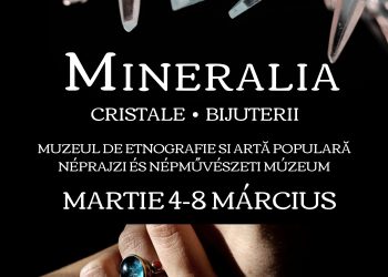 MINERALIA – „Salonul de primăvară” la Muzeul Județean Mureș
