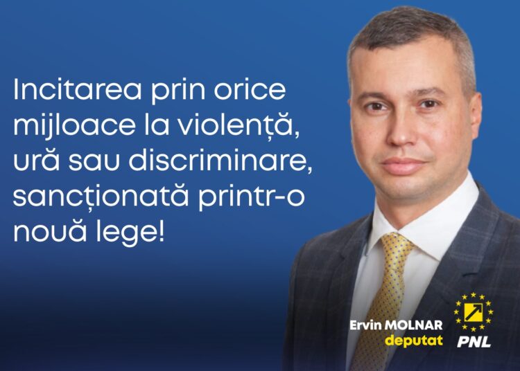 Ervin Molnar, deputat PNL:”Incitarea prin orice mijloace la violență, ură sau discriminare, sancționată printr-o nouă lege”