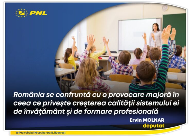 Ervin MOLNAR, deputat PNL: „Educația este un domeniu strategic şi prioritar pentru bugetul României. România se confruntă cu o provocare majoră în ceea ce priveşte creşterea calităţii sistemului ei de învăţământ şi de formare profesională.”