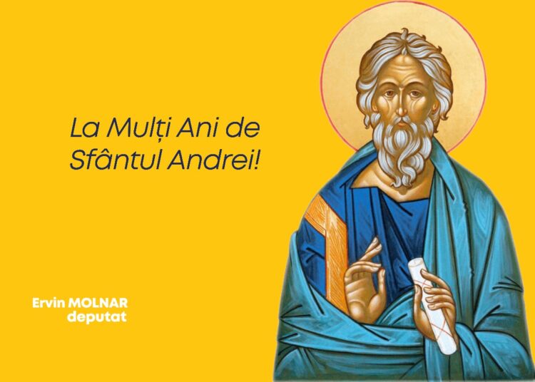 Deputatul Ervin MOLNAR, mesaj de Sfântul Andrei