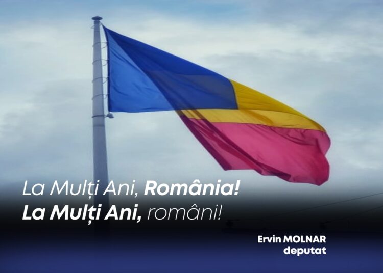 Mesajul deputatului Ervin MOLNAR de Ziua Națională a României