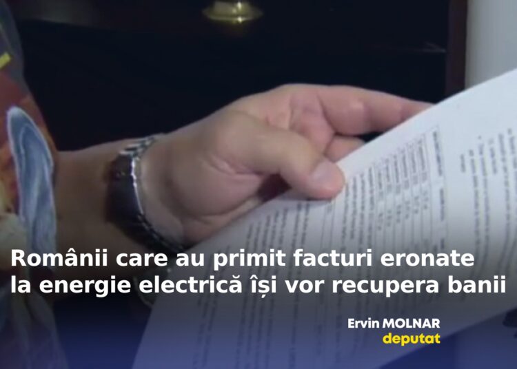 Ervin MOLNAR, deputat: „Românii care au primit facturi eronate la energie electrică își vor recupera banii”