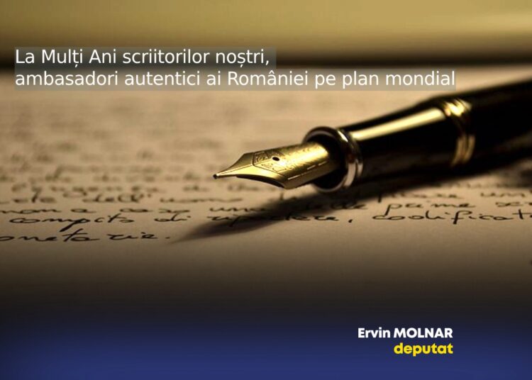 Ervin MOLNAR, deputat: „La Mulți Ani scriitorilor noștri, ambasadori autentici ai României pe plan mondial”