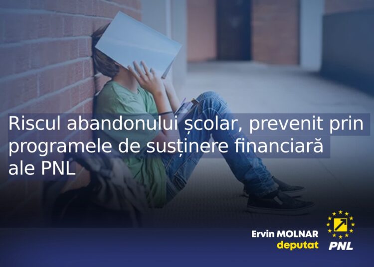 Ervin MOLNAR, deputat: „Riscul abandonului școlar, prevenit prin programele de susținere financiară ale PNL”