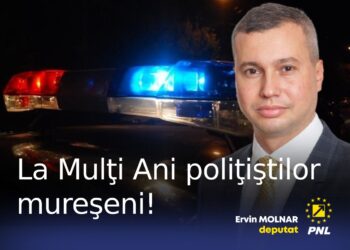 Ervin MOLNAR, deputat: „La Mulţi Ani poliţiştilor mureşeni!”