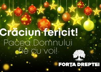 Politică, politici și dorința de schimbare: Forța Dreptei vă urează Sărbători Binecuvântate!