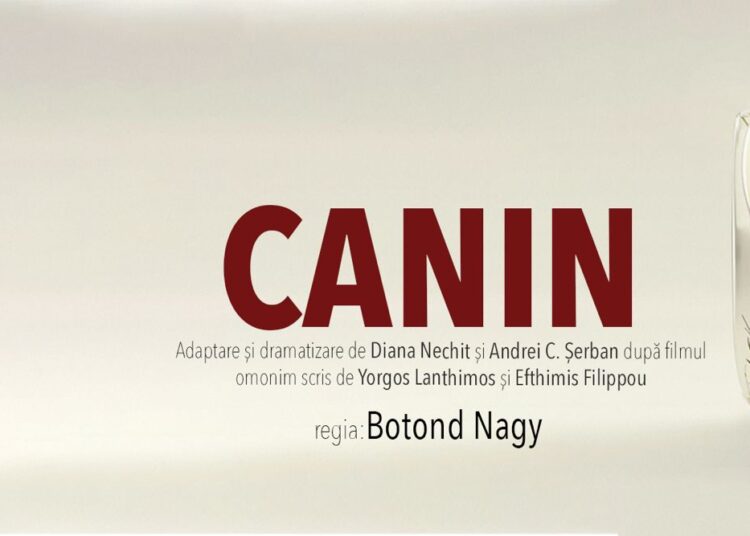 PREMIERĂ LA NAȚIONAL: „Canin“, o adaptare liberă de Diana Nechit şi Andrei C. Şerban după „Kynodontas“ de Yorgos Lanthimos